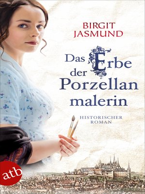 cover image of Das Erbe der Porzellanmalerin